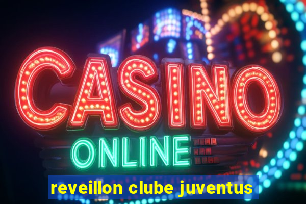 reveillon clube juventus